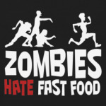 'Zombies hate fast food'