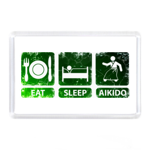 Магнит  Eat, sleep, aikido
