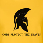 Gods protect the braves