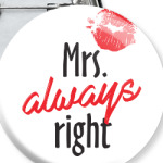 Mrs. always right