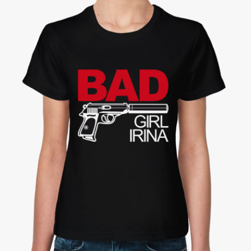 Женская футболка Плохая девочка Ирина