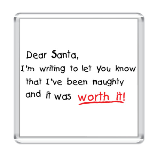 Магнит Dear Santa, I've been naughty