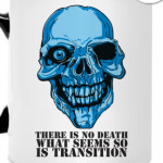 There is no death