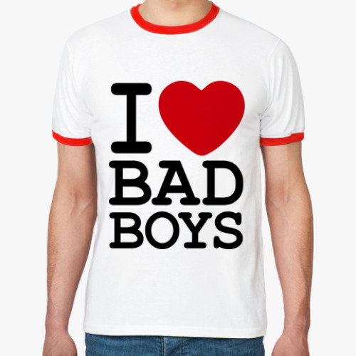 Футболка Ringer-T I Love Bad Boys
