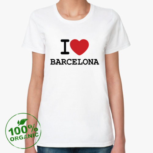 Женская футболка из органик-хлопка I Love Barcelona