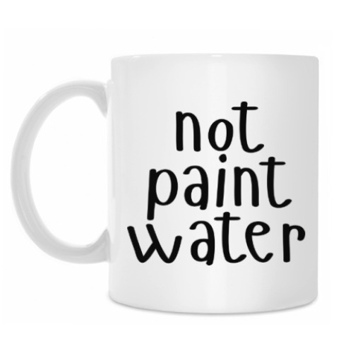 Кружка not paint water