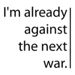  'Against the next war'