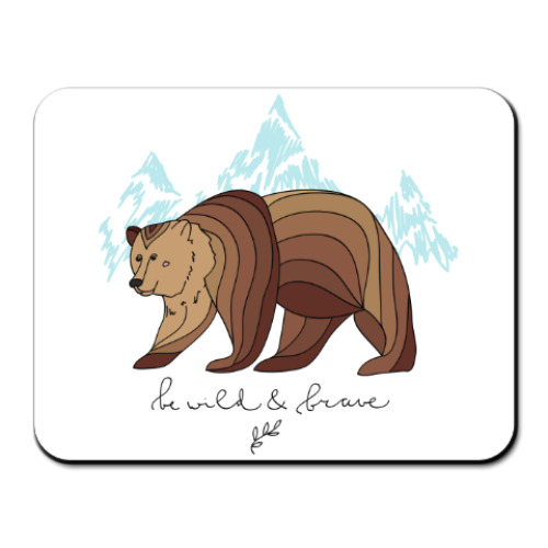 Коврик для мыши Бурый медведь/Be wild & brave
