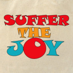 Suffer the JOY