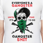 Everyone's a gangster