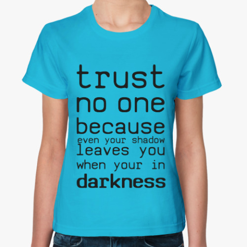 Женская футболка Trust no one