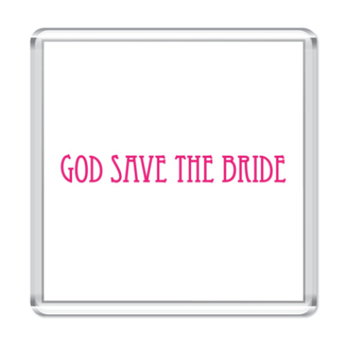 Магнит  'God Save The Bride'