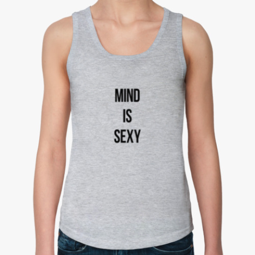 Женская майка MIND IS SEXY