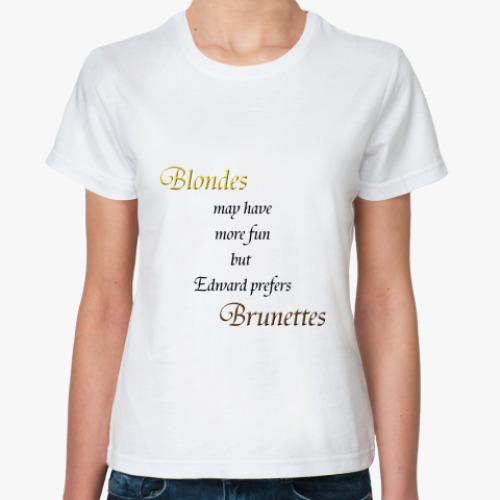 Классическая футболка Ed prefers brunettes