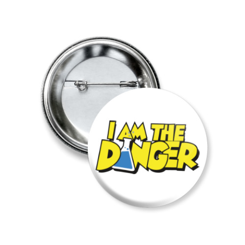 Значок 37мм I am the danger