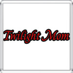  Twilight Mom
