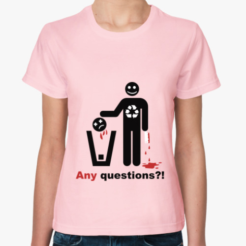 Женская футболка  'Ещё вопросы?'