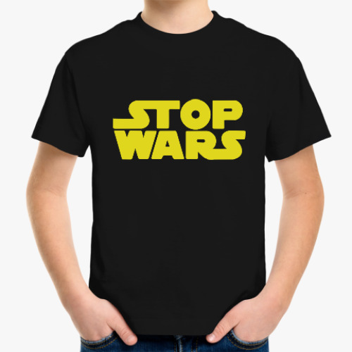 Детская футболка stop wars