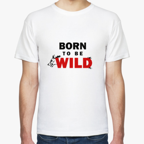 Футболка Born to be wild