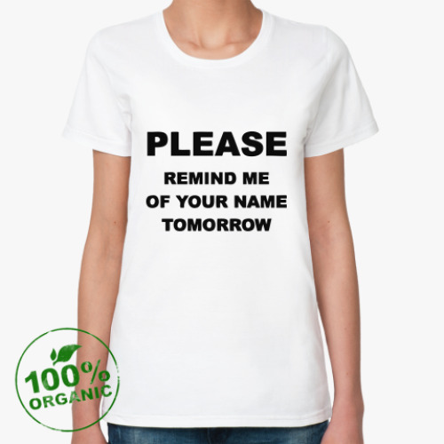 Женская футболка из органик-хлопка Remind me of your name