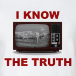 I know the truth