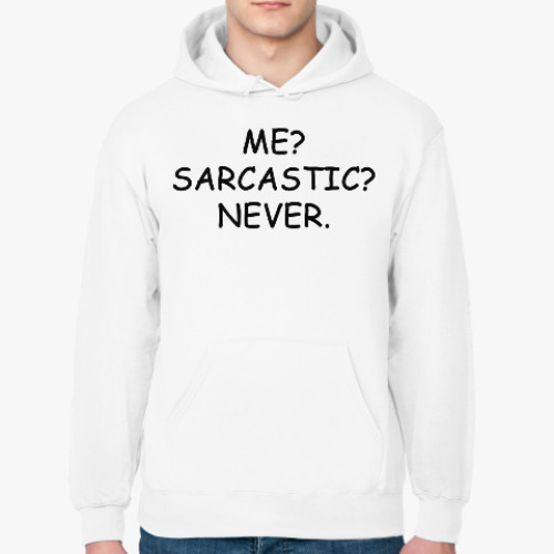 Толстовка худи Me? Sarcastic? Never.