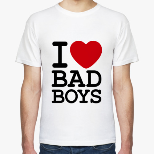 Футболка I Love Bad Boys