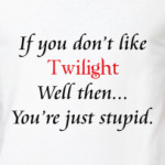 If you don't like Twilight