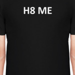 H8 ME/HATE ME
