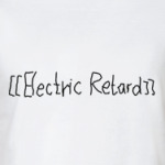 Electric Retard