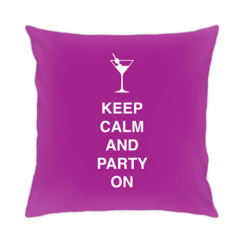 Подушка Keep calm and party on