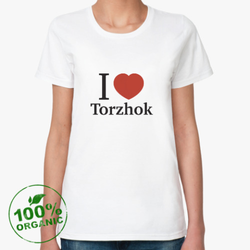 Женская футболка из органик-хлопка Я люблю Торжок