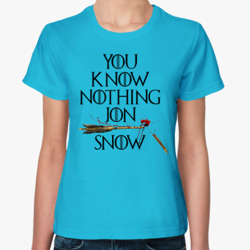 Женская футболка You Know Nothing Jon Snow. Игра Престолов