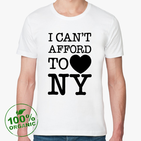 I can t afford going. Футболка я люблю Нью-Йорк. I can't afford. Can't afford to buy.