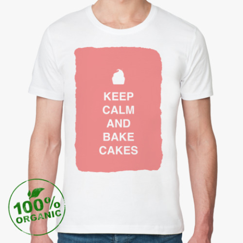 Футболка из органик-хлопка Keep calm and bake cakes