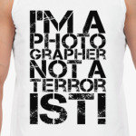 Я фотограф а не террорист