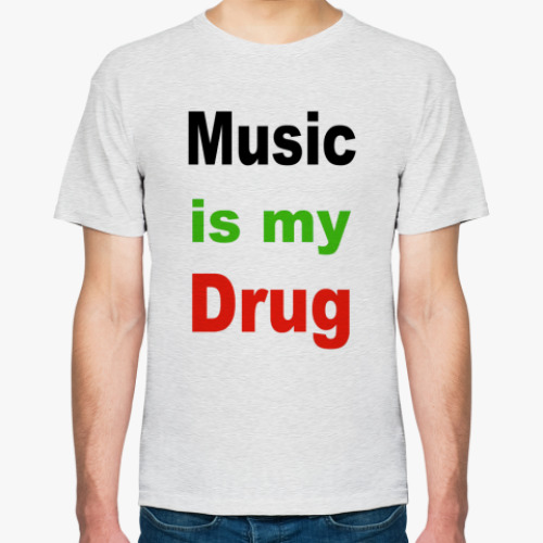 Футболка  Music is my drug.