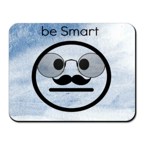 Коврик для мыши "be Smart"(Будь умней)