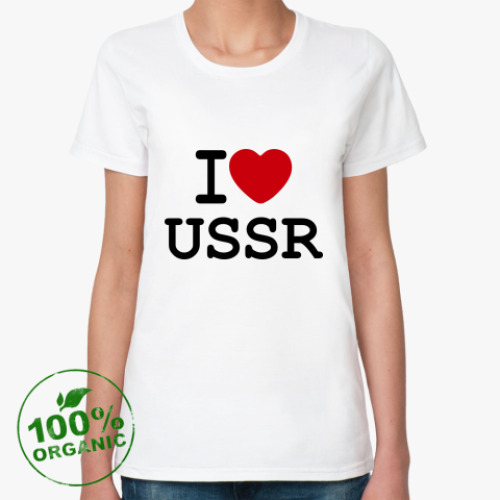 Женская футболка из органик-хлопка  I Love USSR