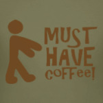 Must have coffee