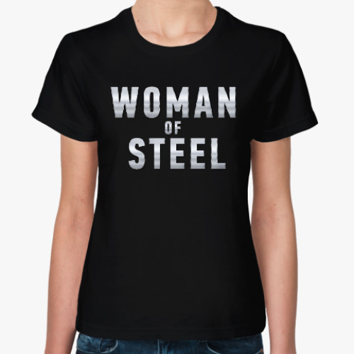 Женская футболка Женщина из стали