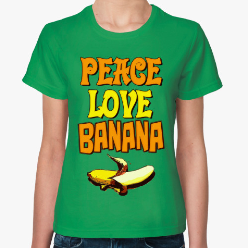 Женская футболка Мир, любовь, бананы!
