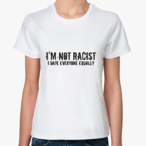 Классическая футболка not racist