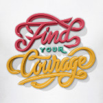 Find your Courage