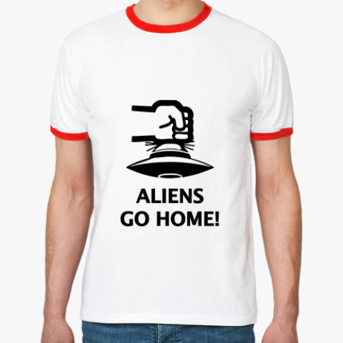 Футболка Ringer-T  Aliens Go Home!