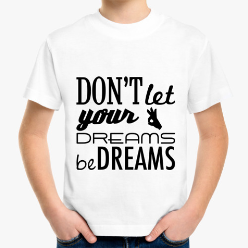 Детская футболка 'Dreams'