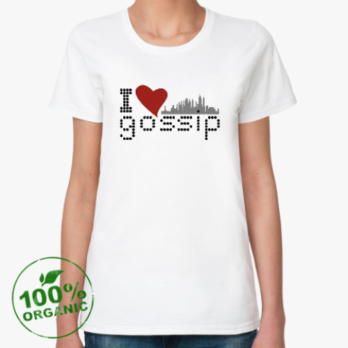 Женская футболка из органик-хлопка  I love gossip