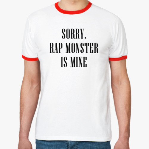 Футболка Ringer-T Sorry. Rap Monster is mine
