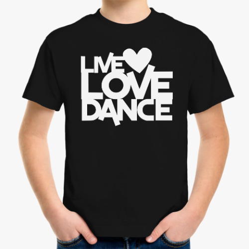 Детская футболка Live Love Dance
