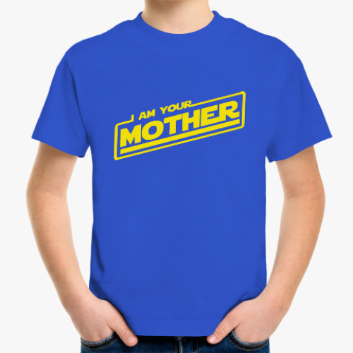 Детская футболка Я твоя мать